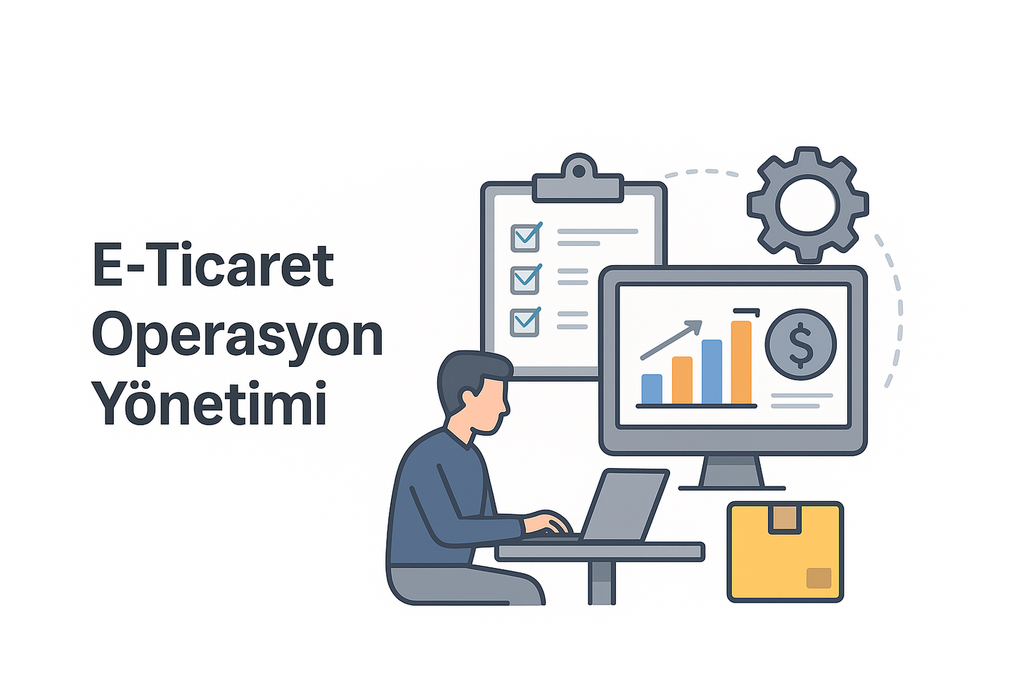 E-Ticaret Operasyon Yönetimi